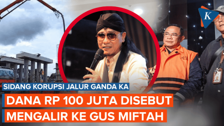 Terungkap Di Sidang! Uang Korupsi Jalur Kereta Diduga Mengalir Ke Pendakwah Miftah