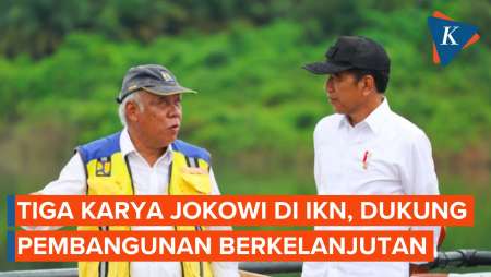 Tiga Karya Jokowi di IKN, Dukung Pembangunan Berkelanjutan