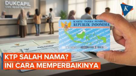 Cara Mudah Perbaiki Nama KTP, Tak Perlu Sidang