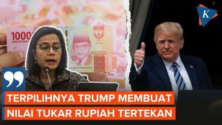 Sri Mulyani Sebut Rupiah Tertekan Usai Trump Menang Pilpres AS