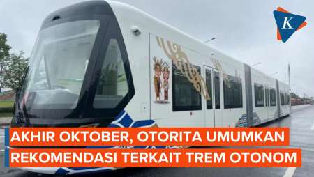 Akhir Oktober, Otorita Umumkan Rekomendasi Terkait Trem Otonom IKN