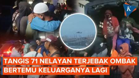 Penuh Haru! 71 Nelayan Sukabumi yang Terjebak Ombak Akhirnya Bertemu Keluarga