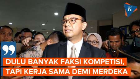 Anies: Jangan Harap Kemerdekaan Tuntas jika Rakyat Tak Bersatu