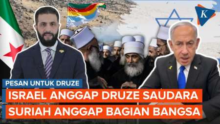 [FULL] Saat Netanyahu dan Al-Sharaa Kirim Pesan Khusus ke Kelompok Druze