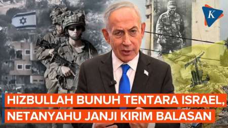 Netanyahu "Murka" Usai Hizbullah Bunuh Tentara Israel, Janji Serang Besar-besaran