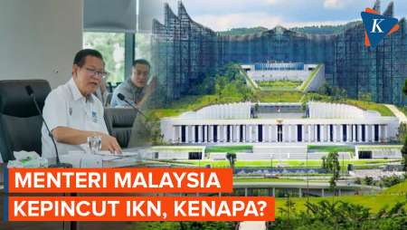 Menteri Malaysia Kepincut IKN, Mau Investasi?