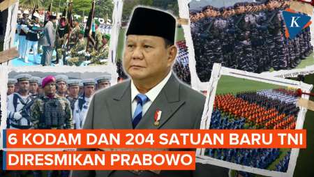 Prabowo Resmikan 6 Kodam Dan 204 Satuan Baru TNI, Ini Daftarnya