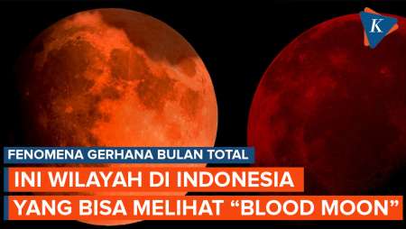 Gerhana Bulan Total “Blood Moon” juga Bisa Dilihat dari Indonesia, Wilayah Mana Saja?