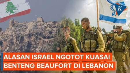 Kenapa Israel Mati-matian Rebut Benteng Beaufort Di Lebanon Selatan?