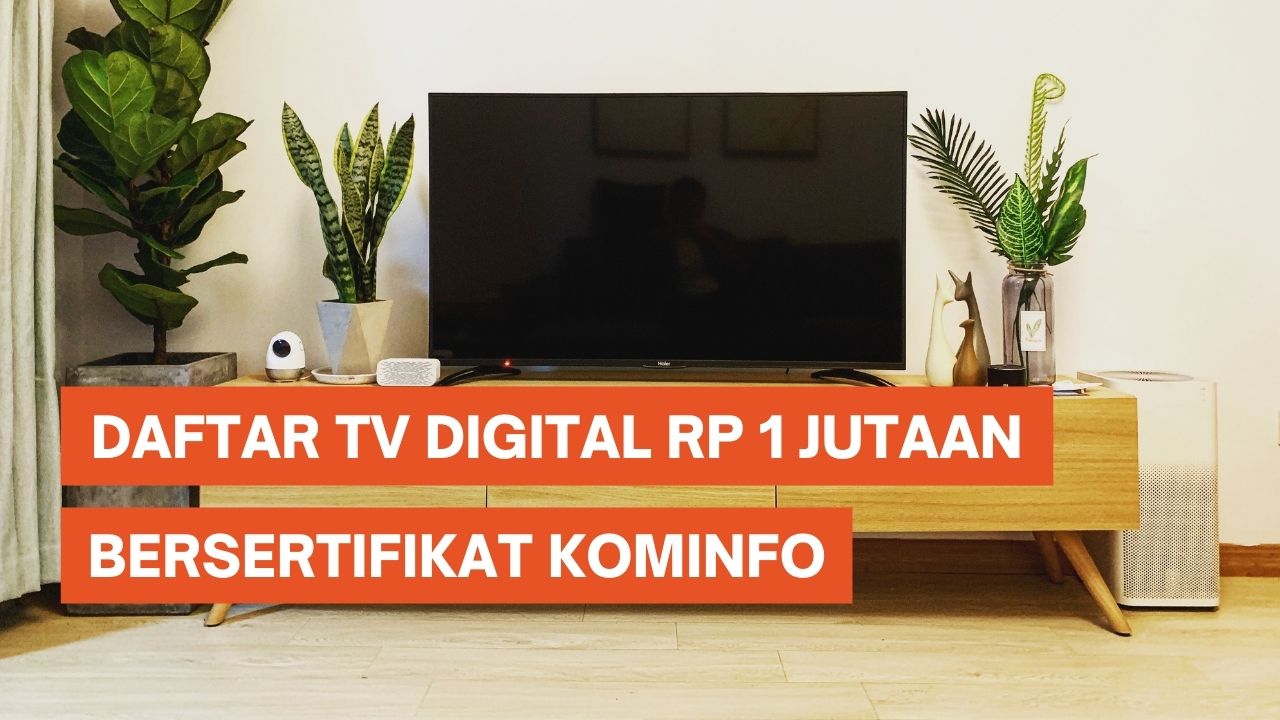 Daftar TV Digital 1 Jutaan Bersertifikat Kominfo