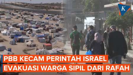PBB Geram, Israel Perintahkan Warga Palestina Keluar dari Rafah