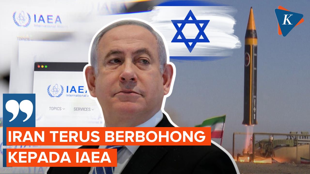 PM Netanyahu Tuding IAEA Tak Becus dan Mudah Tunduk terhadap Iran
