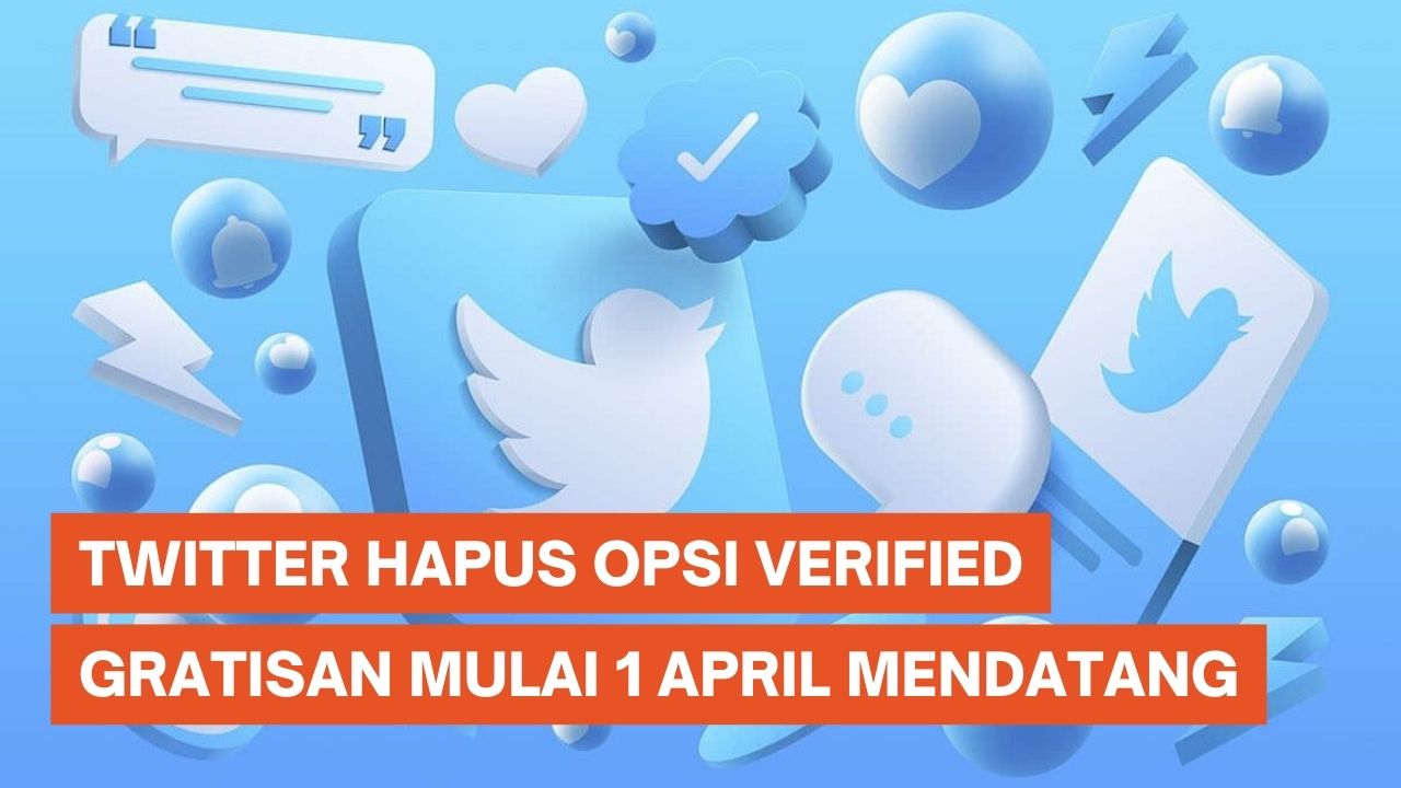 Twitter Hapus Centang Biru Gratisan mulai 1 April