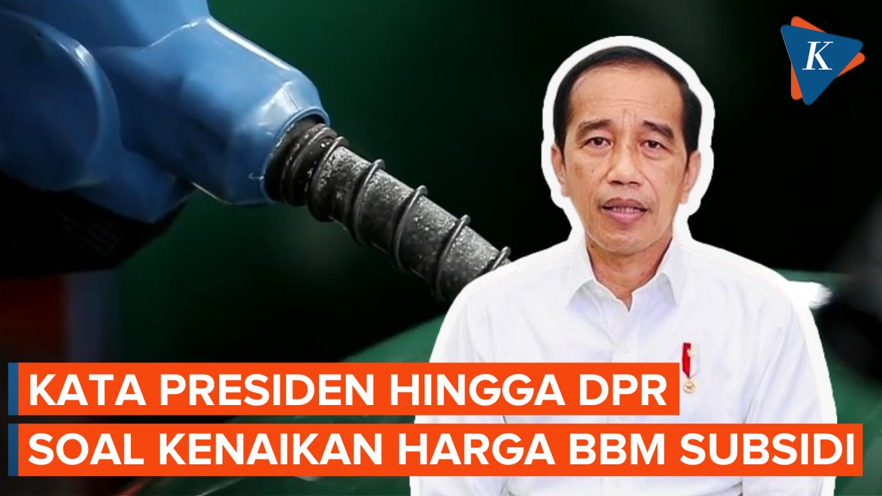 Kata Jokowi, Menteri dan DPR soal Rencana Kenaikan Harga BBM Subsidi