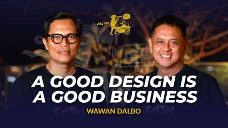 Lawan dengan Seni, Tak Percaya Takdir, tapi Desain Bagus untuk Berhasil - Wawan Dalbo | BEGINU 206