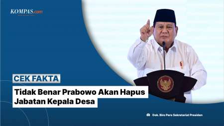 Tidak Benar Prabowo Akan Hapus Jabatan Kepala Desa