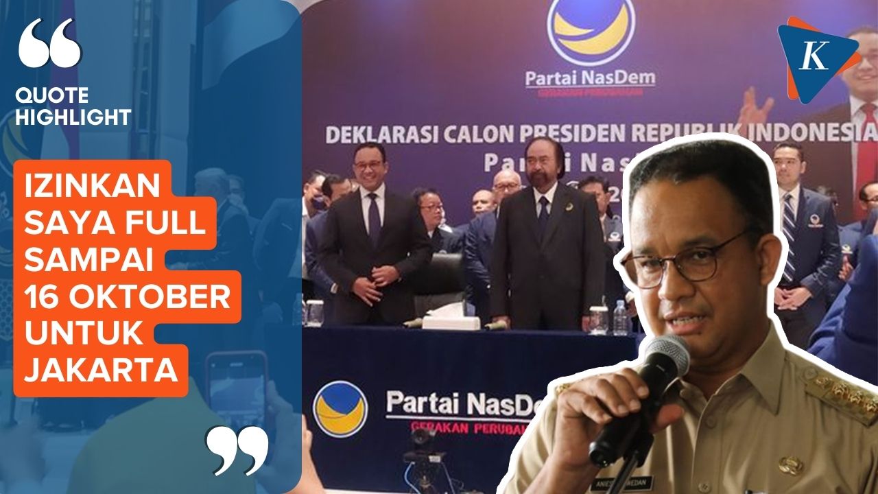 Anies Minta Izin Nasdem untuk Tuntaskan Tugasnya di DKI Jakarta Sebelum Bahas Capres 2024