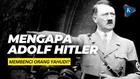 Mengapa Adolf Hitler Membenci Orang Yahudi?