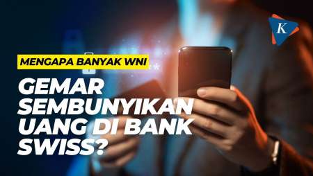 Mengapa Banyak Orang Kaya RI Sembunyikan Uang di Bank Swiss?