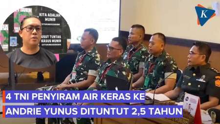 4 Prajurit TNI Penyiram Air Keras Ke Andrie Yunus Dituntut 2,5 Tahun Penjara
