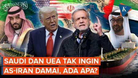 Terbongkar! Saudi dan UEA Tak Ingin AS-Iran Damai, Apa yang Terjadi?