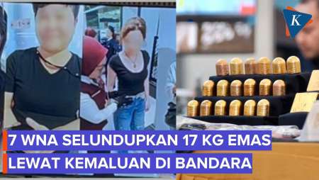 7 WNA Selundupkan 17 Kg Emas Seharga Rp 46 Miliar Lewat Kemaluan, Ditangkap di Bandara