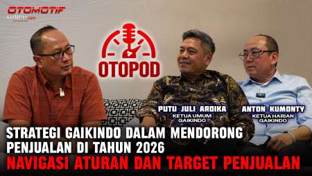 Strategi GAIKINDO Dalam Menghadapi Dinamika Pasar Otomotif 2026 | OTOPOD