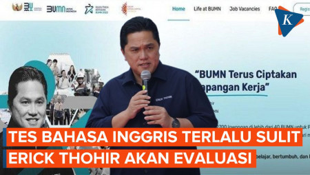 Kata Erick Thohir soal Tes Bahasa Inggris Rekrutmen BUMN Dianggap…