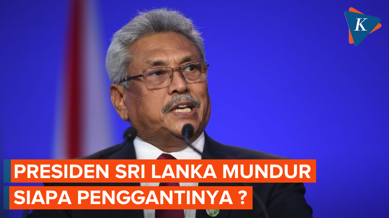Presiden Sri Lanka Resmi Mundur, Siapa Penggantinya?