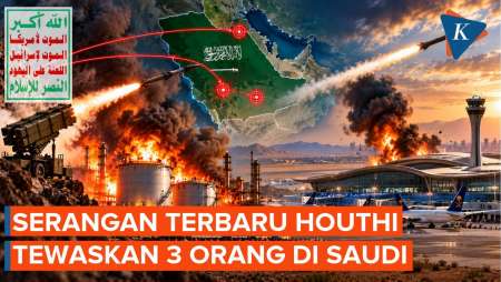 Houthi Sasar Fasilitas Minyak & Bandara Arab Saudi, 3 Orang Tewas