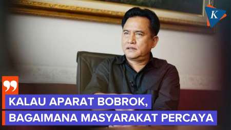 Yusril Blak-blakan Soal Aparat: Kalau Bobrok, Jangan Harap Masyarakat Patuh Hukum