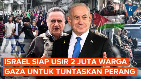 Israel Mau Tuntaskan Perang Di Gaza, Siap Usir 2 Juta Warga Palestina
