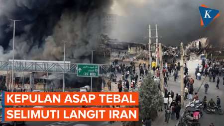 Penampakan Kebakaran Besar di Teheran, Ratusan Toko dan Kios Ludes