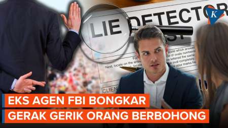 Kenali 5 Tanda Fisik Orang Berbohong ala Eks Agen FBI