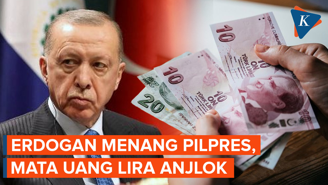 Erdogan Menang Pilpres, Mata Uang Lira Turun di Titik Terendah
