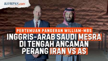 MBS-Pangeran William Bertemu, Inggris-Arab Saudi "Mesra" Di Tengah Kecemasan Iran Vs AS
