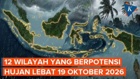 BMKG Peringatkan Hujan Lebat Di 12 Wilayah Hari Ini 19 Oktober 2026, Berikut Daftarnya