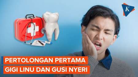 Pertolongan Pertama Gigi Linu Dan Gusi Nyeri