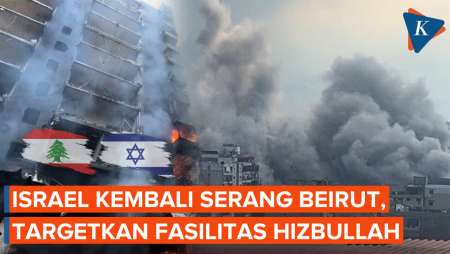 Detik-detik Serangan Udara Israel Hantam Beirut, Targetkan Fasilitas Hizbullah