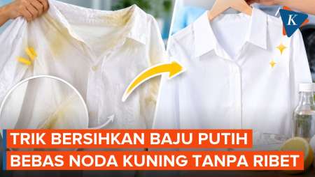 Trik Hilangkan Noda Kuning di Baju Putih Tanpa Ribet
