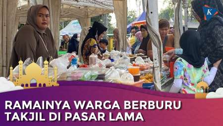 Keseruan Suasana Warga Berburu Takjil di Pasar Lama Tangerang