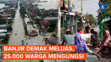 Banjir Demak Meluas, Rendam 13 Kecamatan dan 25.000 Warga Mengungsi