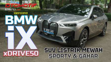 TEST DRIVE | BMW iX xDRIVE50 | Performa Lebih Besar & Daya Jelajah Lebih Jauh
