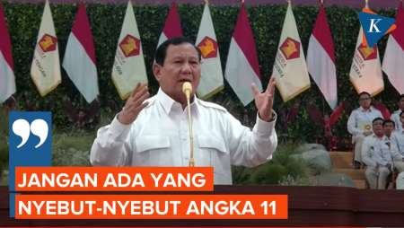 Prabowo: Jangan Ada yang Nyebut-nyebut Angka 11 Lagi