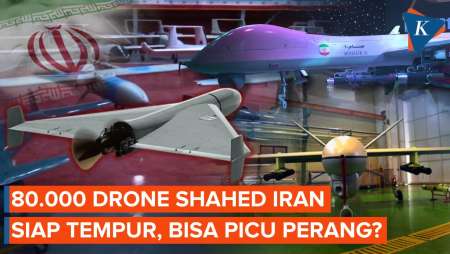 Iran Klaim Punya 80.000 Drone Shahed, Berpotensi Picu Perang Massal?