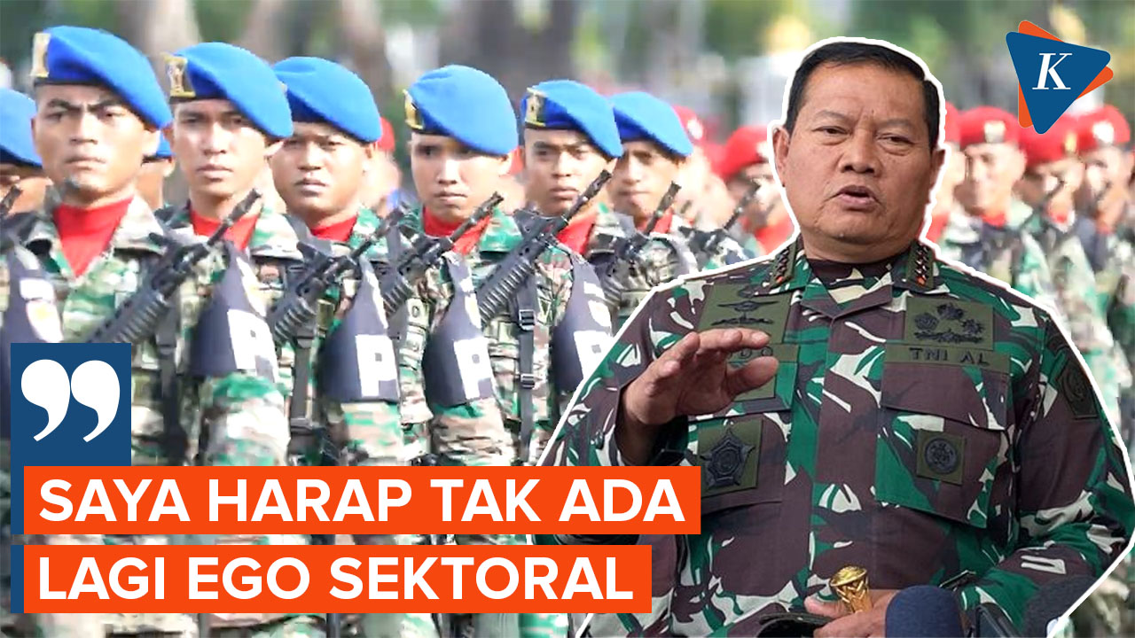 Panglima TNI: Saya Harap Tak Ada Lagi Ego Sektoral!