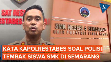 Siswa SMK di Semarang Tewas Ditembak Polisi, Begini Penjelasan Kapolrestabes