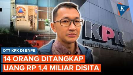 OTT KPK di BNPB: 14 Orang Ditangkap, Uang Rp 1,4 Miliar Disita