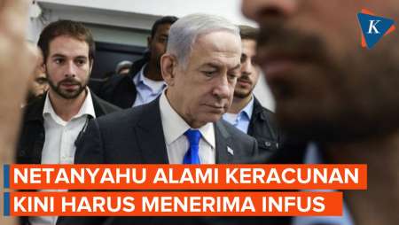 PM Israel Benjamin Netanyahu Keracunan! Begini Kondisinya Saat Ini...