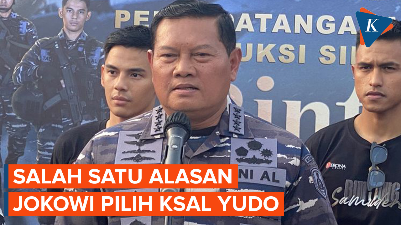 Ini Salah Satu Alasan Jokowi Pilih KSAL Yudo Jadi Calon Panglima TNI